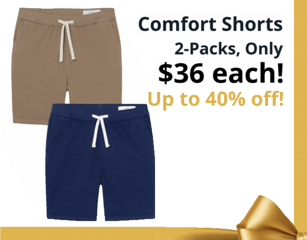 Comfort Shorts 2-Packs - $71.98 - Save $48
