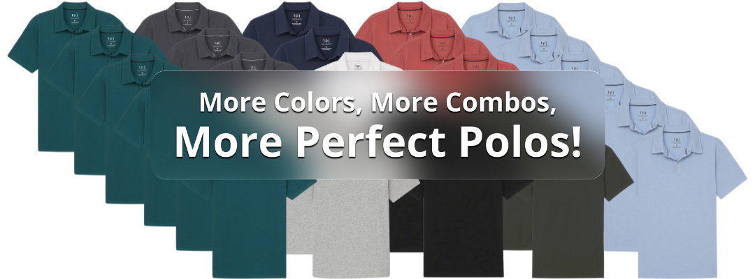 More Colors, More Combos, More Perfect Polos!