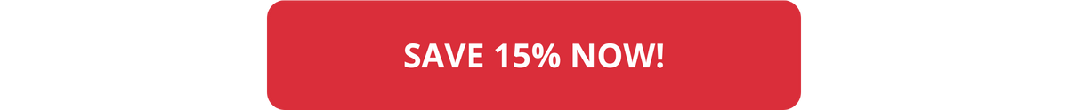 SAVE 15% NOW!