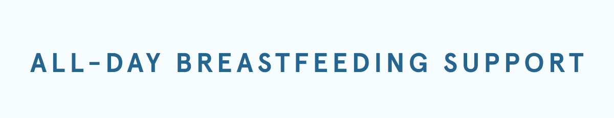 All-Day Breastfeeding Support