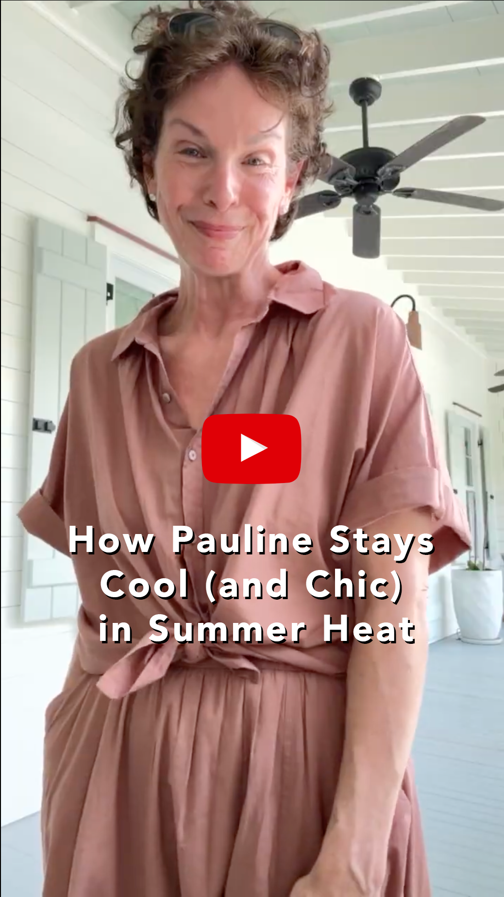 How Pauline stays cool and chic in summer heat