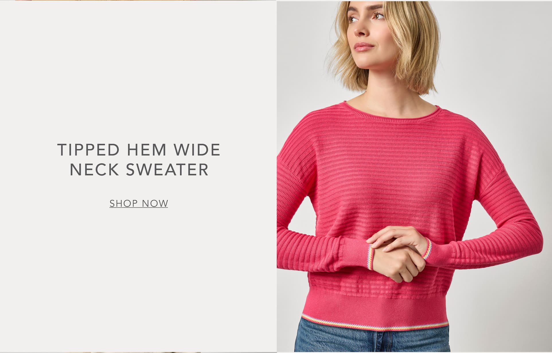 Shop Our Tipped Hem Wide Neck Sweater