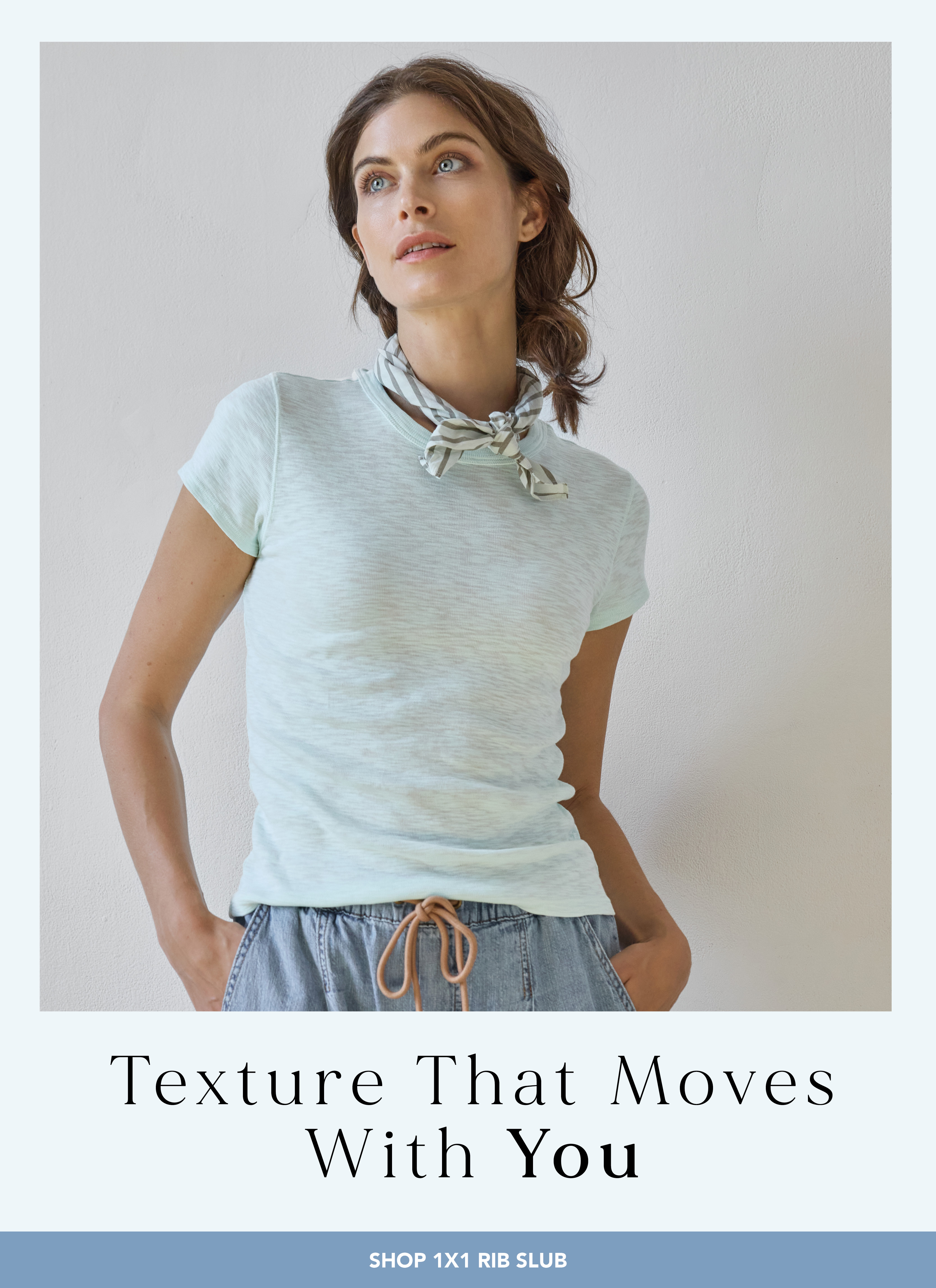 Shop New 1x1 Rib Slub Styles