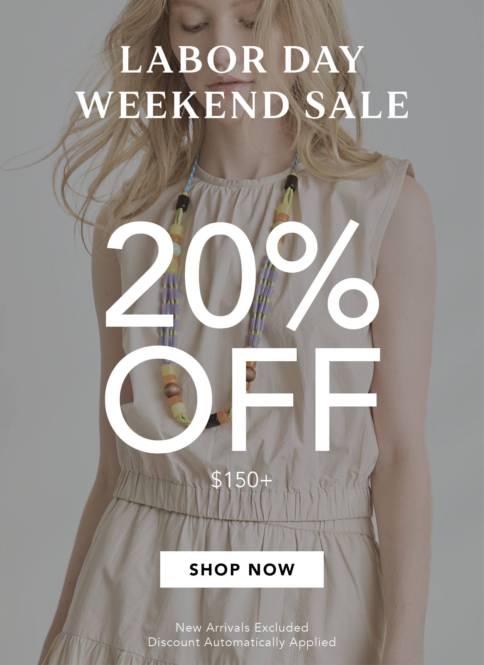 Labor Day Weekend Sale - 20% Off $150+