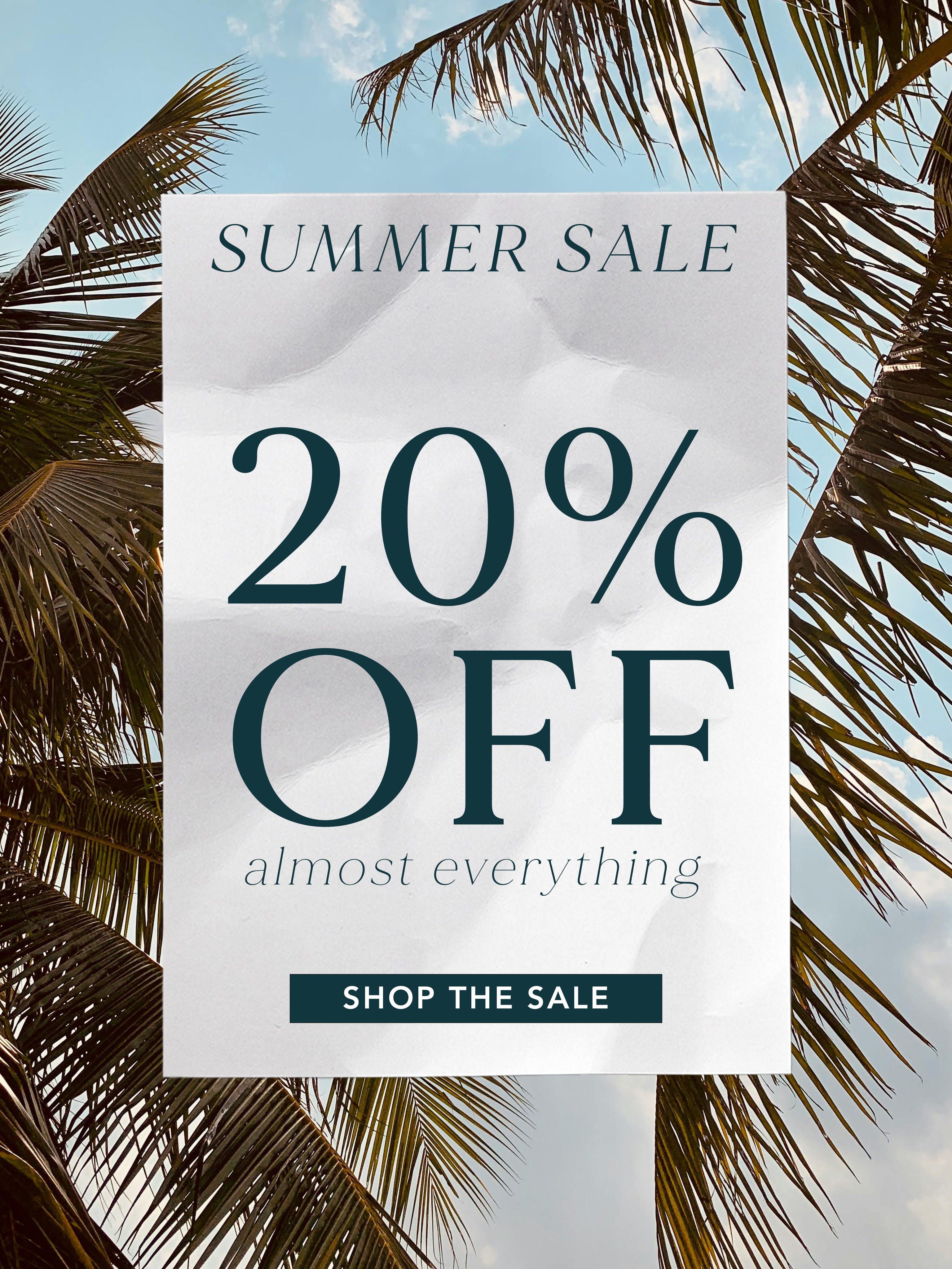 Summer Sale: Take 20% Off Almost Everything