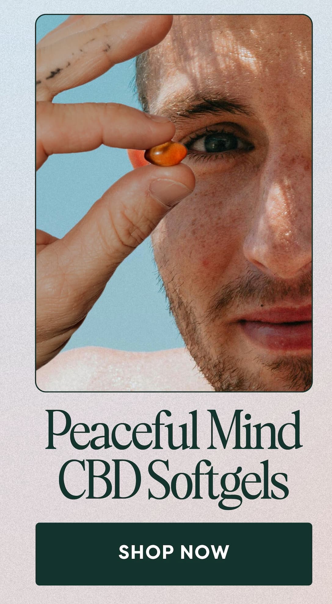 Peaceful Mind CBD Softgels. SHOP NOW.