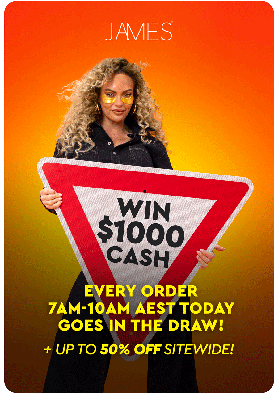 Win $1,000 cash (when you order 7–10am AEST) at James Cosmetics