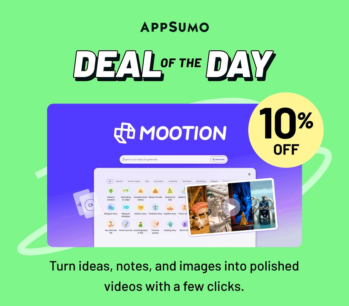 Deal of the Day: Mootion. Turn ideas, notes, and images into polished videos with a few clicks.