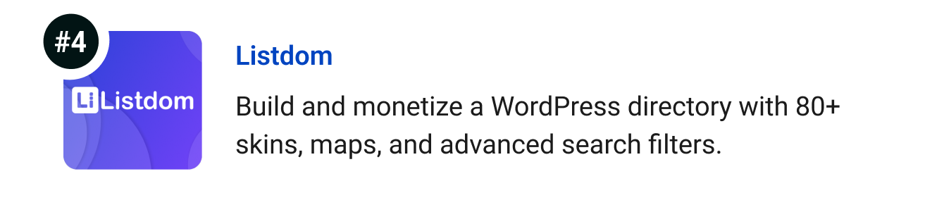 Listdom - Build, manage, and monetize a WordPress directory site with 80+ skins, maps, and advanced search filters.