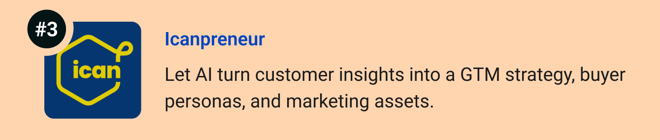 Icanpreneur - Let AI turn customer insights into a GTM strategy, buyer personas, and marketing assets.