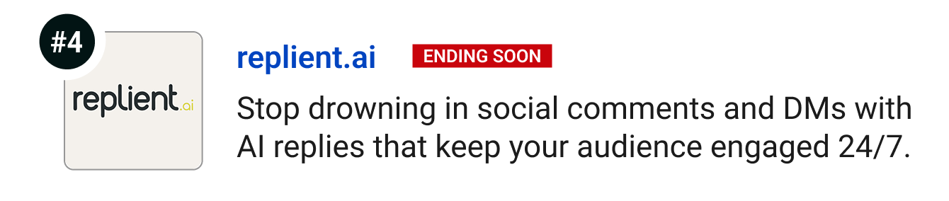 replient.ai (Ending soon) - Stop drowning in social comments and DMs with AI replies that keep your audience engaged 24/7.