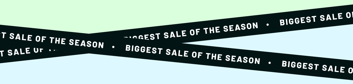 Biggest Sale of the Season