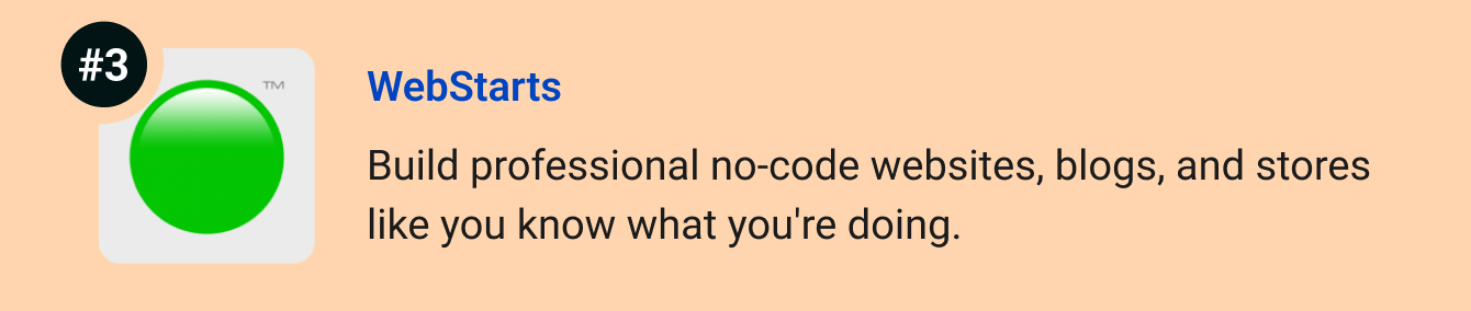 WebStarts - Build professional no-code websites, blogs, and stores like you know what you're doing.