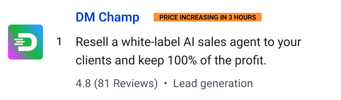 DM Champ (Price Increasing in 3 hours): Resell a white-label AI sales agent to your clients and keep 100% of the profit.