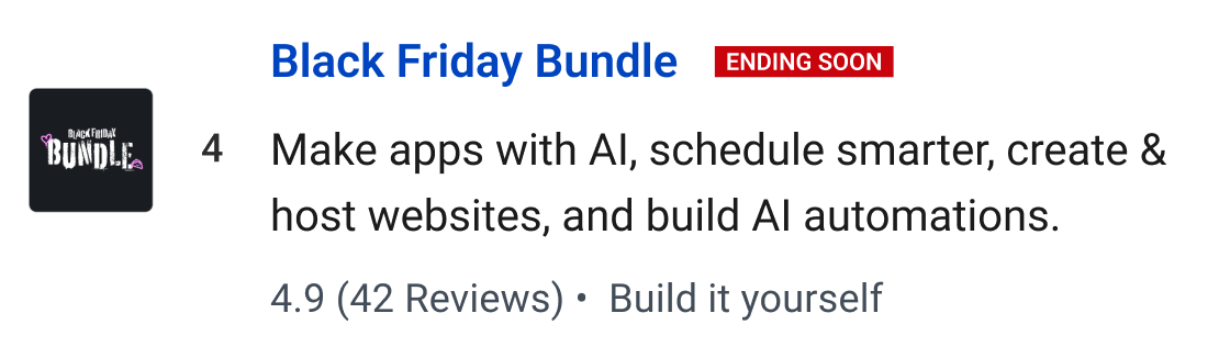Black Friday Bundle: Make apps with AI, schedule smarter, create & host websites, and build AI automations.
