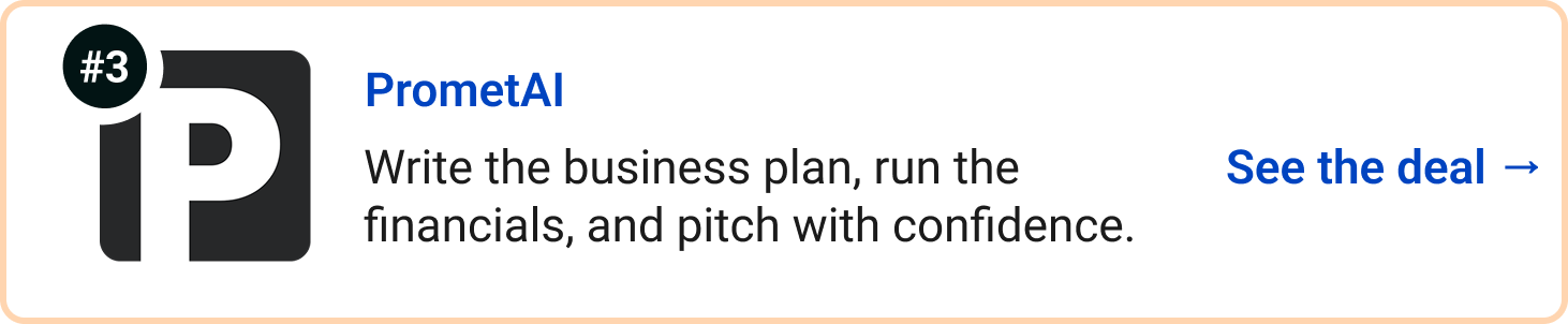 PrometAI - Write the business plan, run the financials, and pitch with confidence. See the deal →