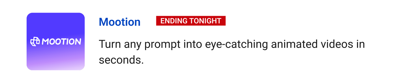 Leaving Soon: Mootion (Ending tonight) - Turn any prompt into eye-catching animated videos in seconds.