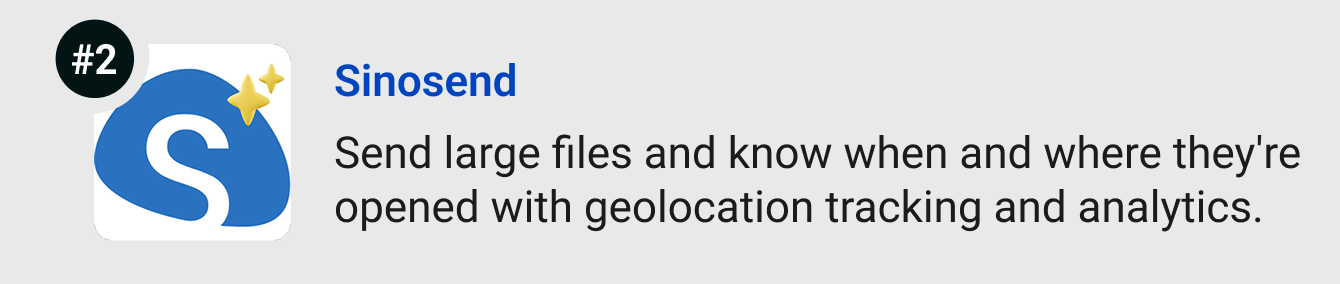 Sinosend - Send large files and know when and where they're opened with geolocation tracking and analytics.