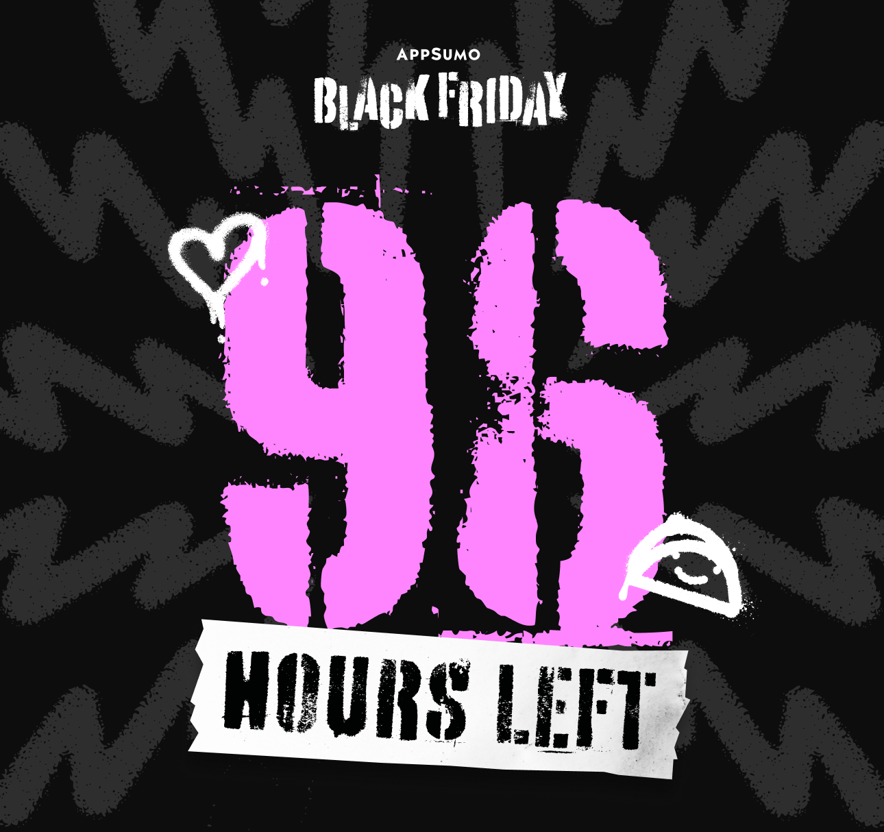 Black Friday Less than 96 hours left