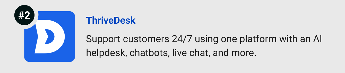 ThriveDesk - Give customers 24/7 support with one platform that combines an AI helpdesk, chatbots, live chat, and automations.