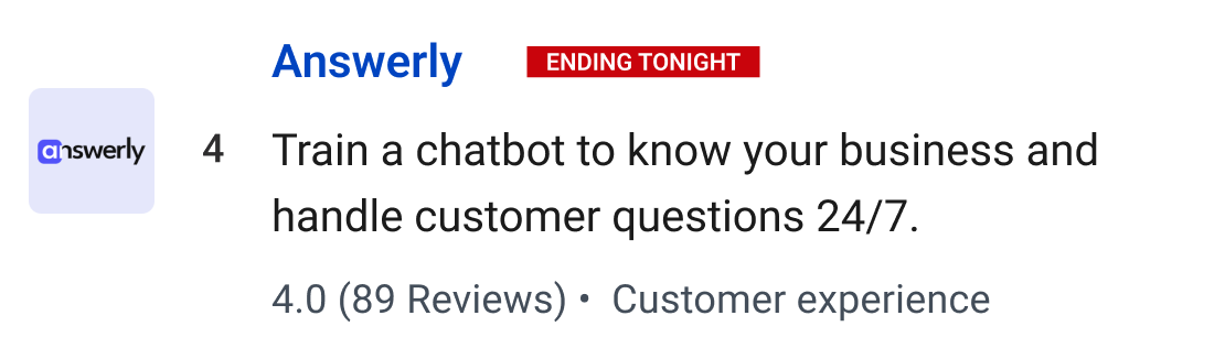 Answerly (ending tonight): Train a chatbot to know your business and handle customer questions 24/7.