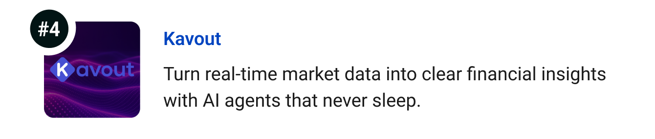 Kavout - Turn real-time market data into clear financial insights with AI agents that never sleep.
