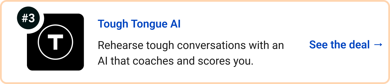 Tough Tongue AI - Rehearse tough conversations with an AI that coaches and scores you. See the deal →