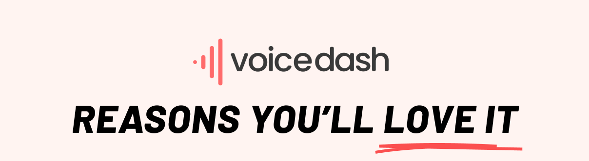 VoiceDash: Reasons you'll love it
