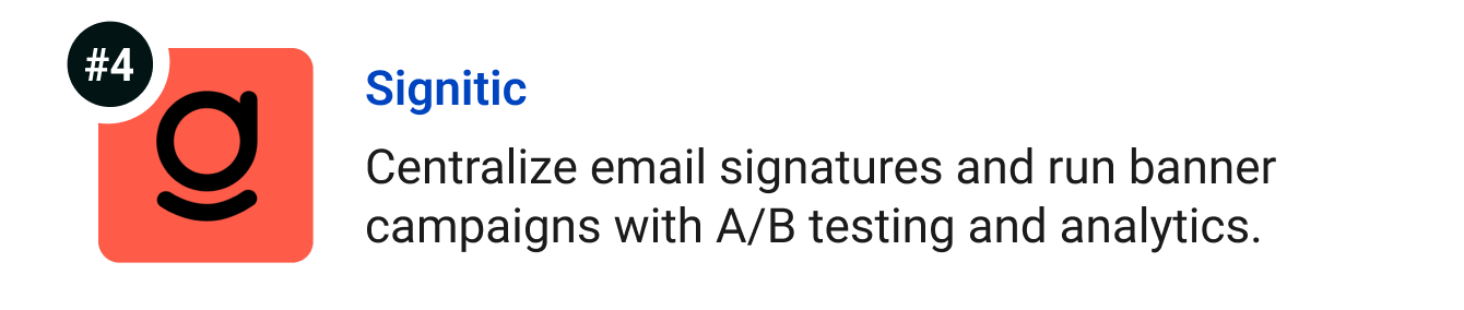 Signitic - Centralize email signatures and run banner campaigns with A/B testing and analytics that show what converts.