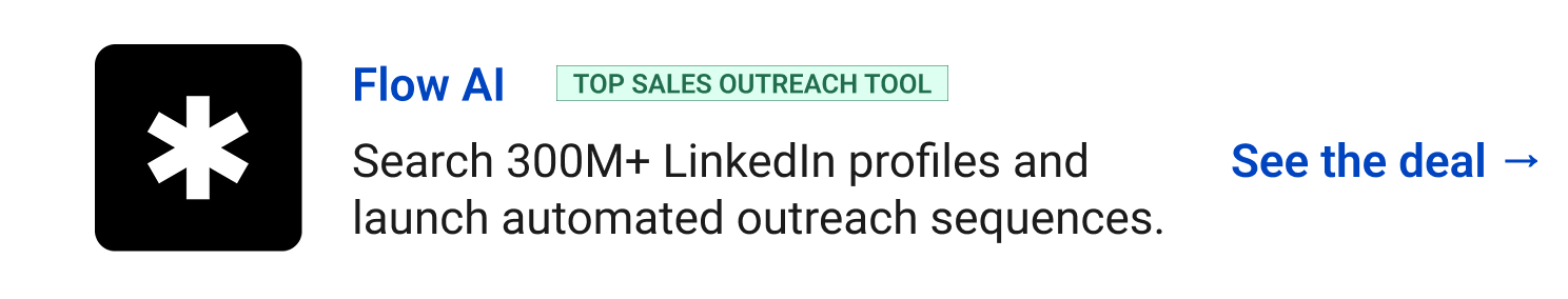 Flow AI (Top Sales Outreach Tool) - Search 300M+ LinkedIn profiles and launch automated outreach sequences. See the deal →
