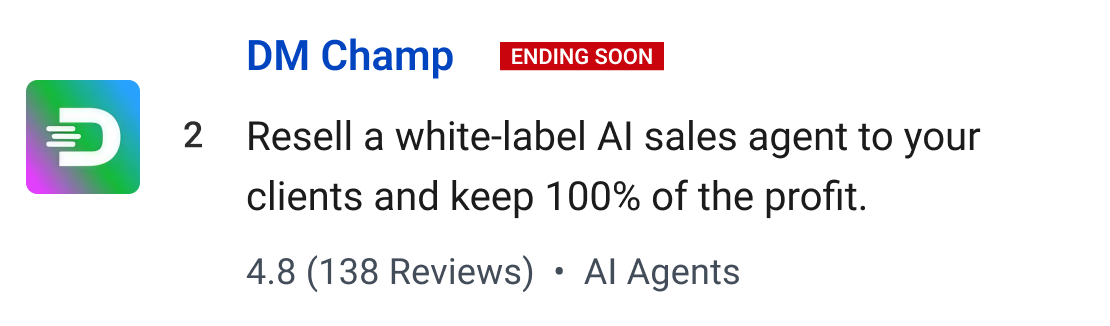 DM Champ (Ending soon): Resell a white-label AI sales agent to your clients and keep 100% of the profit.