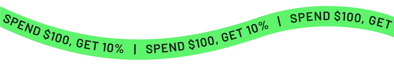Spend $100, Get 10%