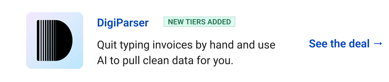 DigiParser (New tiers added) - Quit typing invoices by hand and use AI to pull clean data for you. See the deal →