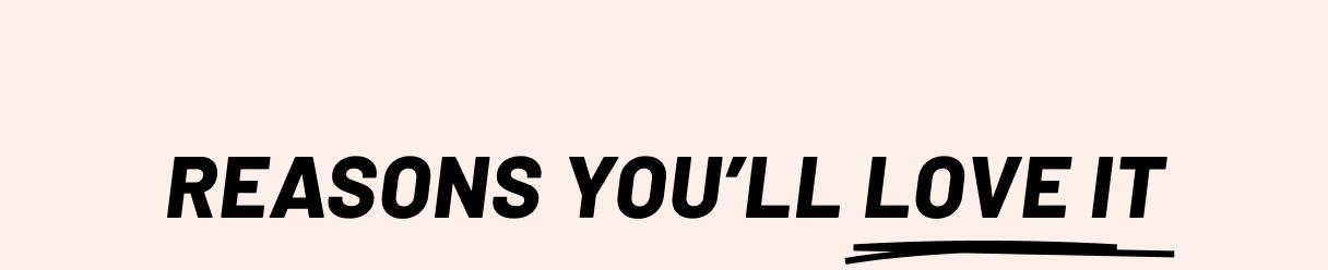 Reasons you'll love it