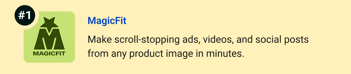 MagicFit - Make scroll-stopping ads, videos, and social posts from any product image in minutes.
