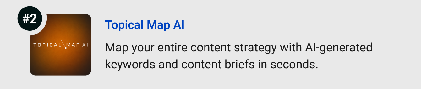 Topical Map AI - Map your entire content strategy with AI-generated keywords and content briefs in seconds.
