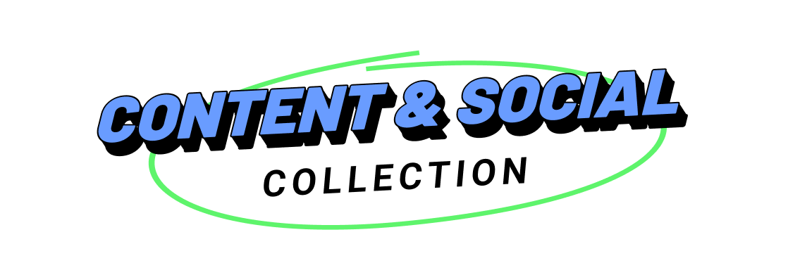 Content & Social Collection