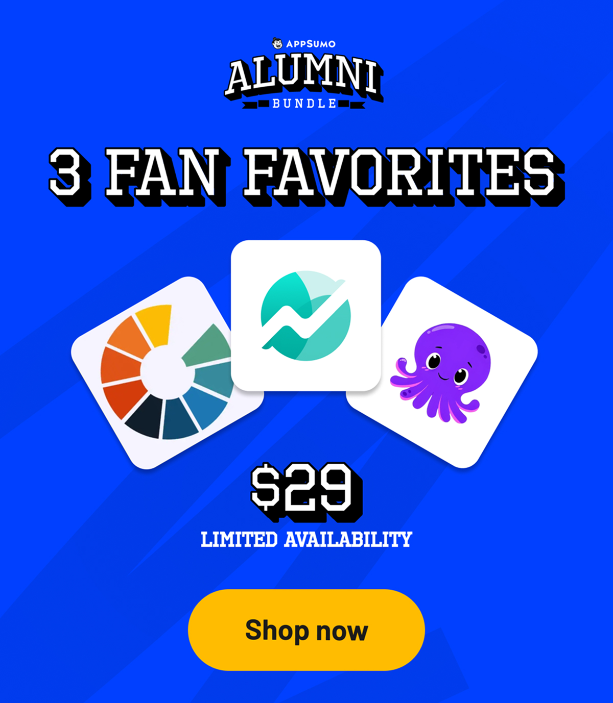 Three fan favorites. $29. Limited availability.