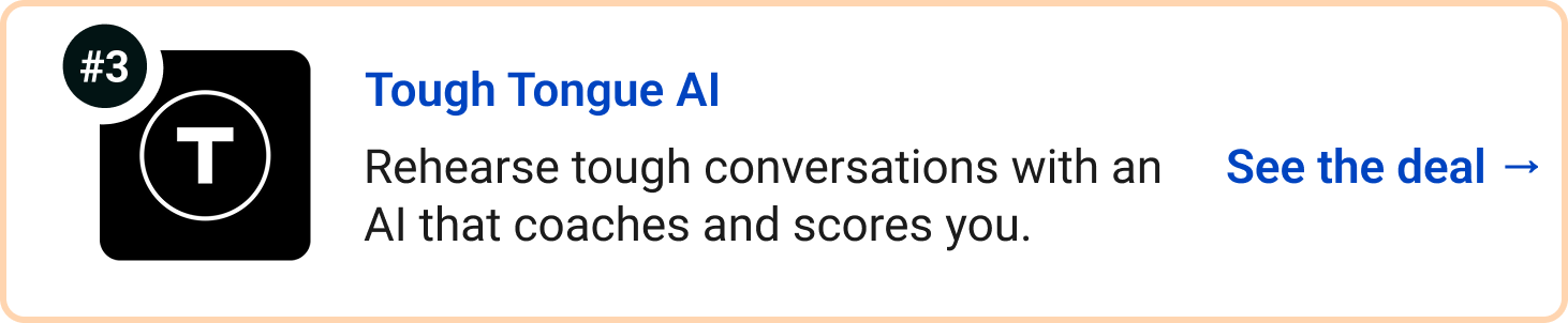 Tough Tongue AI - Rehearse tough conversations with an AI that coaches and scores you. See the deal →