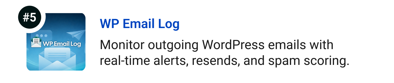 WP Email Log - Monitor outgoing WordPress emails with real-time alerts, resends, and spam scoring to fix failures fast.