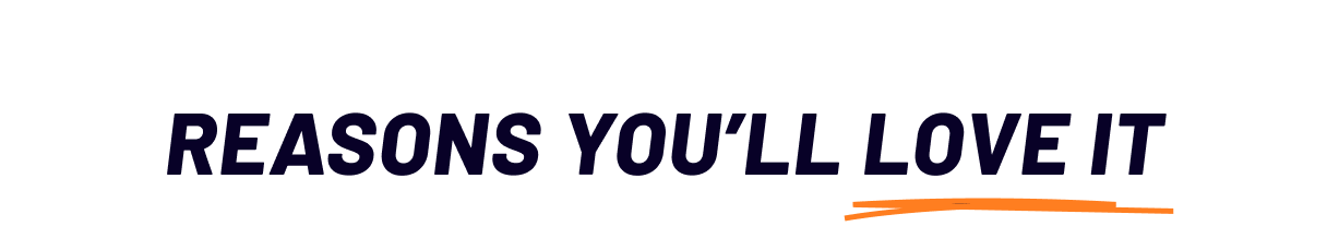 Reasons you'll love it