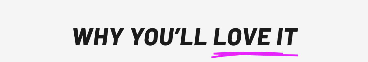 Why you'll love it