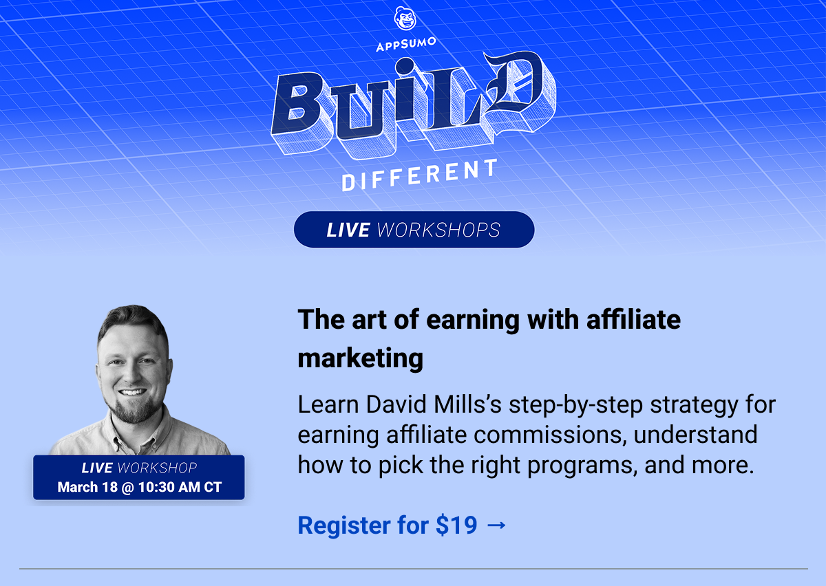 The art of earning with affiliate marketing. Learn David Mills’s step-by-step strategy for earning affiliate commissions, understand how to pick the right programs, and more.  Register for $19 →