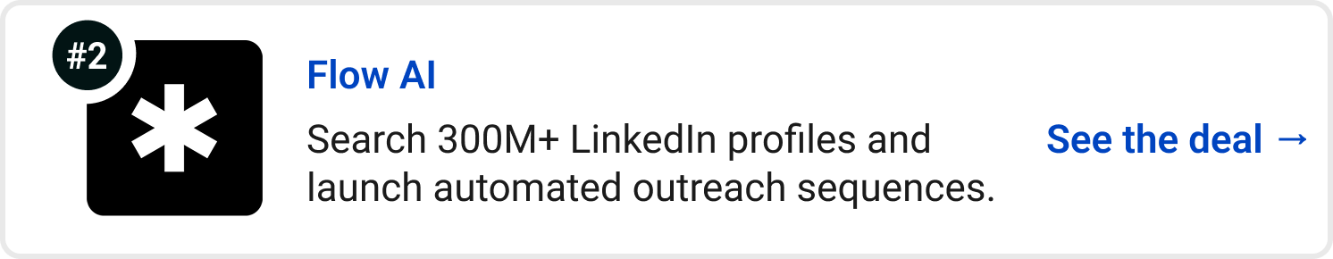 Flow AI - Search 300M+ LinkedIn profiles and launch automated outreach sequences. See the deal →