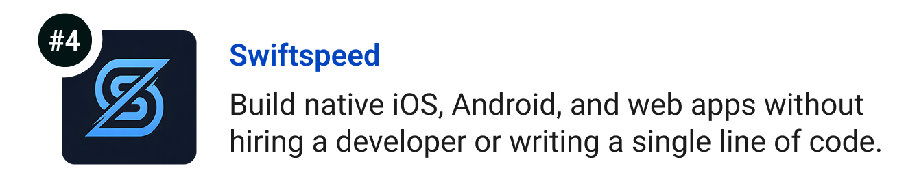 Swiftspeed - Build native iOS, Android, and web apps without hiring a developer or writing a single line of code.