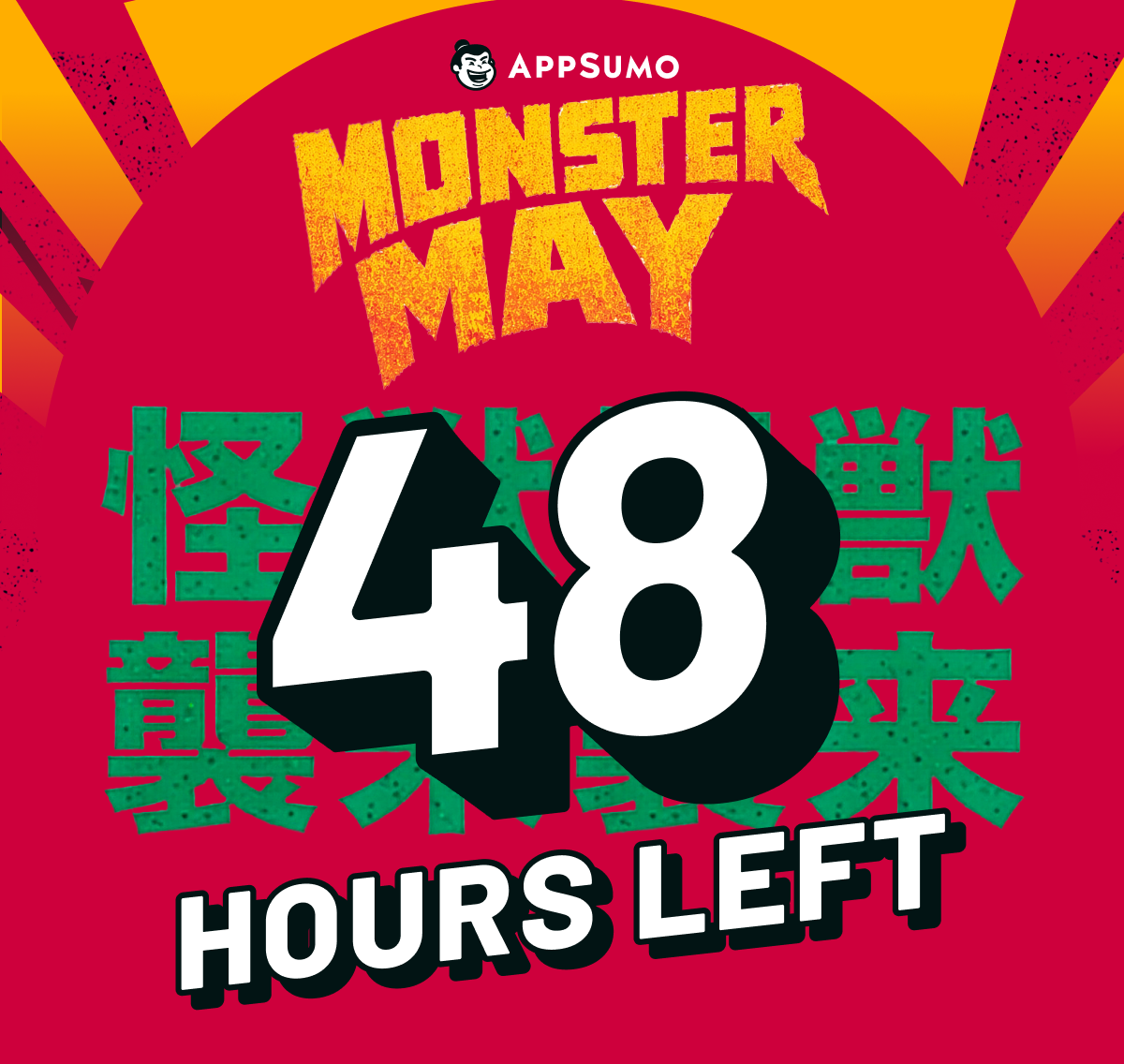 Monster May 48 hours left