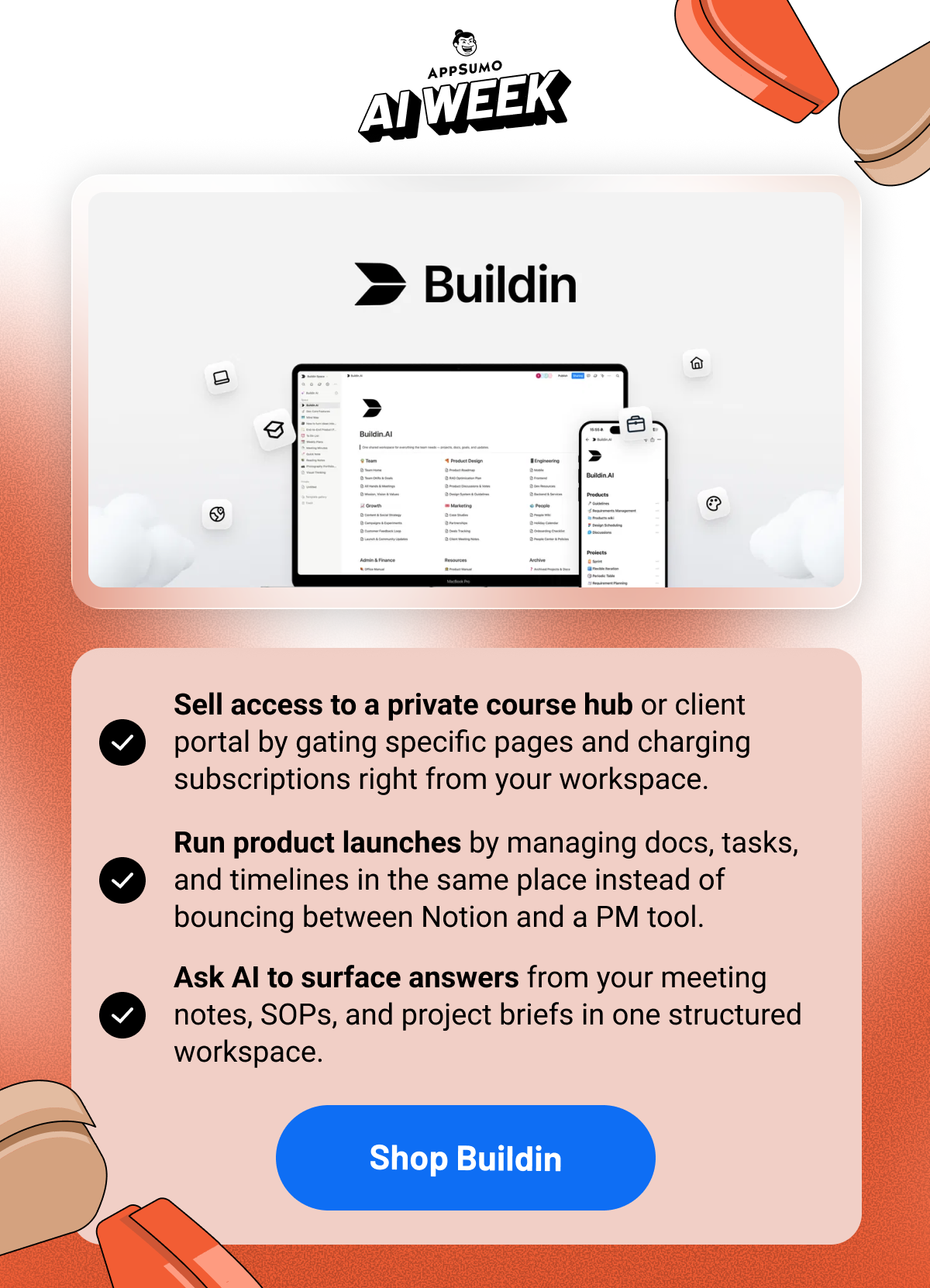 Buildin: Sell access to a private course hub or client portal by gating specific pages and charging subscriptions right from your workspace. Run product launches by managing docs, tasks, and timelines in the same place instead of bouncing between Notion and a PM tool. Ask AI to surface answers from your meeting notes, SOPs, and project briefs in one structured workspace.