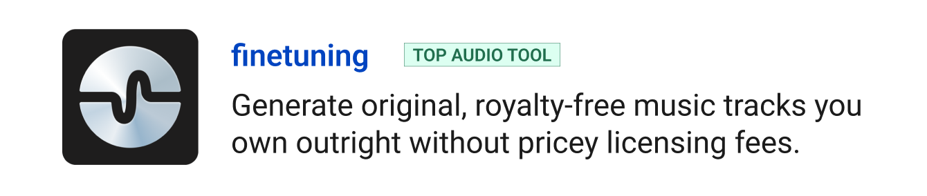 Top audio tool: finetuning - Generate original, royalty-free music tracks you own outright without pricey licensing fees.
