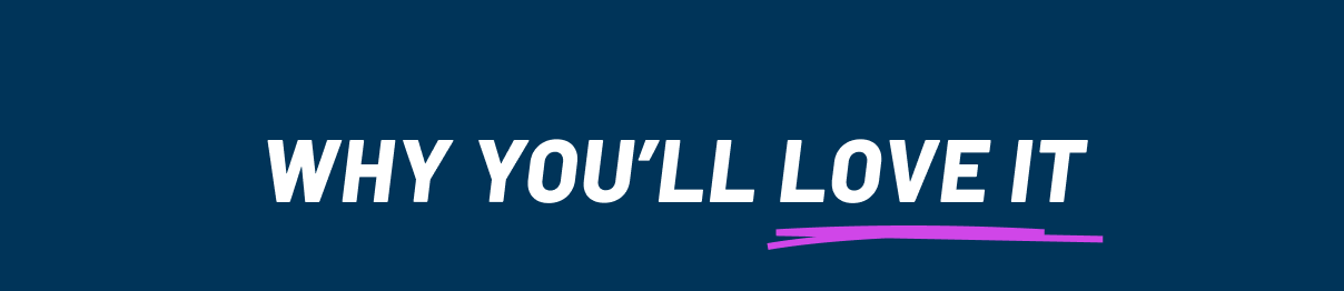 Why you'll love it
