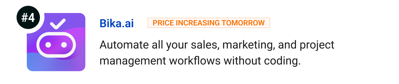 Bika.ai (Price increasing tomorrow) Automate all your sales, marketing, and project management workflows without coding.